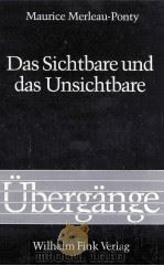 Das Sichtbare und das Unsichtbare:gefolgt von Arbeitsnotiz（1994 PDF版）
