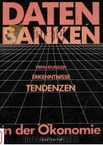 Datenbanken in der Okonomie:Erfahrungen.Erkenntnisse.Tendenzen 1988 PDF电子版封面 Dr.Richard Kurth