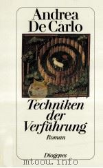 Techniken der Verführung:Roman 1993 PDF电子版封面 Andrea DeCarlo