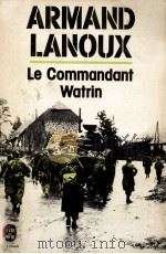 LE COMMANDANT WATRIN 1956 PDF电子版封面 ARMAND LANOUX