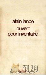 OUVERT POUR INVENTAIRE 1984 PDF电子版封面 ALAIN LANCE