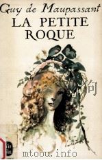 LA PETITE ROQUE 1982 PDF电子版封面 GUY DE MAUPASSANT