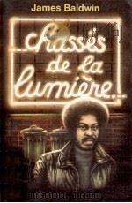 CHASSES DE LA LUMIERE 1972 PDF电子版封面 JAMES BALDWIN