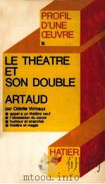LE THEATRE ET SON DOUBLE ANTONIN ARTAUD 1975 PDF电子版封面 ODETTE VIRMAUX