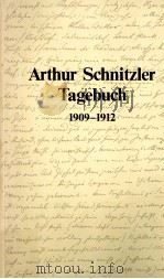 ARTHUR SCHNITZLER TAGEBUCH 1909-1912 1981 PDF电子版封面 W.M.WERNER WELZIG