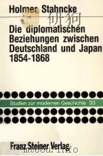 DIE DIPLOMATISCHEN BEZIEHUNGEN ZWISCHEN DEUTSCHLAND UND JAPAN 1854-1868（1987 PDF版）