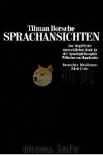 SPRACHANSICHTEN 1981 PDF电子版封面 TILMAN BORSCHE