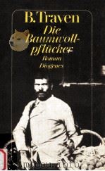 DIE BAUMWOLLPFLUCKER 1983 PDF电子版封面 B.TRAVEN