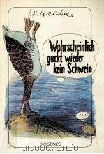 WAHRSCHEINLICH GUCKT WIEDER KEIN SCHWEIN 1989 PDF电子版封面 F.K.WAECHTER