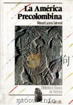La américa precolombina 1989 PDF电子版封面 Manuel Lucena Salmoral