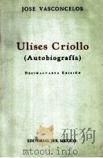 Ulises criollo:autobiografía 1964 PDF电子版封面 Jose Vasconcelos