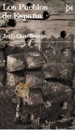 Los Pueblos de Espa?a 1 1975 PDF电子版封面 Julio Caro Baroja