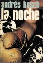 La noche:novela 1959 PDF电子版封面 Andrés Bosch