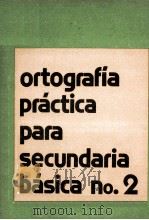 ORTOGRAFíA PRáCTICA PARA SECUNDARIA BáSICA NO.2 1973 PDF电子版封面 LA PUNTUAVIóN