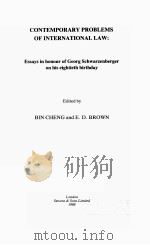 CONTEMPORARY PROBLEMS OF INTERNATIONAL LAW:ESSAYS IN HONOUR OF GEORG SCHWARZENBERGER ON HIS EIGHTIET（1988 PDF版）