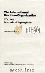 THE INTERNATIONAL MARITIME ORGANIZATION  VOLUME 1：INTERNATIONAL SHIPPING RULES（1986 PDF版）