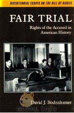 FAIR TRIAL RIGHTL OF THE ACCUSED IN AMERICAN HISTORY 1992 PDF电子版封面 DAVID J.BODENHAMER