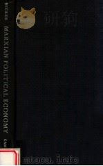 MARXIAN POLITICAL ECONOMY AN OUTLINE（1979 PDF版）