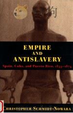 EMPIRE AND ANTISLAVERY SPAIN CUBA AND PUERTO RICO 1833-1874（1999 PDF版）