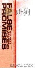FALSE PROMISES THE SHAPING OF AMERICAN WORKING CLASS CONSCIOUSNESS（1973 PDF版）