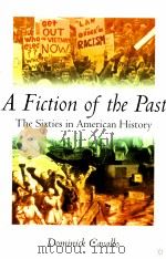 A FICTION OF THE PAST THE SIXTIES IN AMERICAN HISTORY（1999 PDF版）