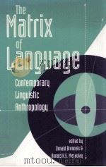 THE MATRIX OF LANGUAGE CONTEMPORARY LINGUISTIC ANTHROPOLOTY（1996 PDF版）