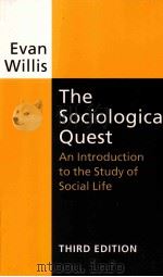 THE SOCIOLOGICAL QUEST  AN INTRODUCTION TO THE STUDY OF SOCIAL LIFE  THIRD EDITION（1996 PDF版）