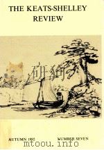 THE KEATS SHELLEY REVIEW NUMBER 7（1992 PDF版）