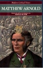 MODERN CRITICAL VIEWS MATTHEW ARNOLD 1987 PDF电子版封面 HAROLD BLOOM