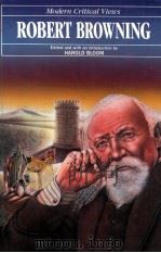 MODERN CRITICAL VIEWS ROBERT BROWNING（1985 PDF版）