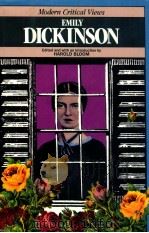 MODERN CRITICAL VIEWS EMILY DICKINSON 1985 PDF电子版封面 HAROLD BLOOM