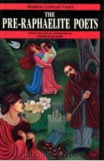 MODERN CRITICAL VIEWS PRE-RAPHAELITE POETS 1986 PDF电子版封面 HAROLD BLOOM