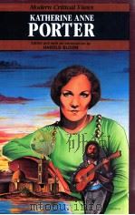 MODERN CRITICAL VIEWS KATHERINE ANNE PORTER（1986 PDF版）