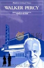 MODERN CRITICAL VIEWS WALKER PERCY 1986 PDF电子版封面 HAROLD BLOOM