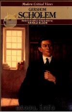 MODERN CRITICAL VIEWS GERSHOM SCHOLEM 1987 PDF电子版封面 HAROLD BLOOM