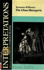 MODERN CRITICAL INTERPRETATIONS TENNESSEE WILLIAMS'S THE GLASS MENAGERIC 1987 PDF电子版封面 HAROLD BLOOM