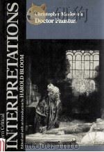 MODERN CRITICAL INTERPRETATIONS CHRISTOPHER MARLOWE'S DOCTOR FAUSTUS（1988 PDF版）