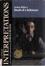 MODERN CRITICAL INTERPRETATIONS ARTHUR MILLER'S DEATH OF A SALESMAN（1988 PDF版）