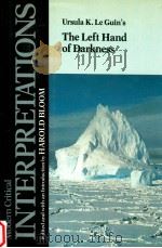 MODERN CRITICAL INTERPRETATIONS URSULA K. LE GUIN'S THE LEFT HAND OF DARKNESS 1987 PDF电子版封面 HAROLD BLOOM
