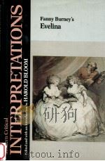 MODERN CRITICAL INTERPRETATIONS FANNY BURNEY'S EVELINA 1988 PDF电子版封面 HAROLD BLOOM