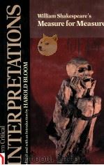 MODERN CRITICAL INTERPRETATIONS WILLIAM SHAKESPEARE'S MEASURE FOR MEASURE（1987 PDF版）