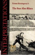MODERN CRITICAL INTERPRETATIONS ERNEST HEMINGWAY'S THE SUN ALSO RISES（1987 PDF版）