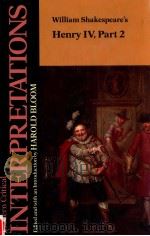 MODERN CRITICAL INTERPRETATIONS WILLIAM SHAKESPEARE'S HENRY IV PART 2（1987 PDF版）