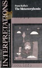 MODERN CRITICAL INTERPRETATIONS FRANZ KAFKA'S THE METAMORPHOSIS（1988 PDF版）