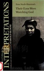 MODERN CRITICAL INTERPRETATIONS ZORA NEALE HURSTON'S THEIR EYES WERE WATCHING GOD（1986 PDF版）