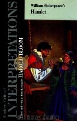 MODERN CRITICAL INTERPRETATIONS WILLIAM SHAKESPEARE'S HAMLET（1985 PDF版）