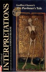 MODERN CRITICAL INTERPRETATIONS GEOFFREY CHAUCER'S THE PARDONER'S TALE（1988 PDF版）