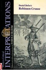 MODERN CRITICAL INTERPRETATIONS DANIEL DEFOE'S ROBINSON CRUSOE（1988 PDF版）