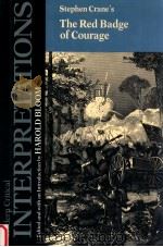 MODERN CRITICAL INTERPRETATIONS STEPHEN CRANE'S THE RED BADGE OF COURAGE（1987 PDF版）