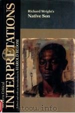 MODERN CRITICAL INTERPRETATIONS RICHARD WRIGHT'S NATIVE SON（1987 PDF版）